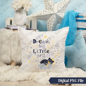 Bear Dream Big Little One Pillow Sublimacja Projekt PNG Plik, Natychmiastowe Pobieranie Cyfrowe, Okrągły Przezroczysty Projekt, Prezent Dla Dzieci Do Przedszkola