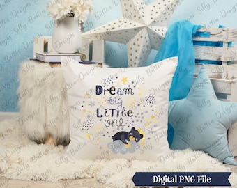 Bear Dream Big Little One Pillow Sublimation Design PNG File, Instant Digital Download, Round Transparent Design, Nursery Baby Gift