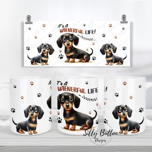 C'est une tasse drôle de sublimation de chien de chiot de teckel de vie de Weinerful 11 oz (ou 12 oz) et 15 oz, modèle d'emballage complet, téléchargement numérique de PNG