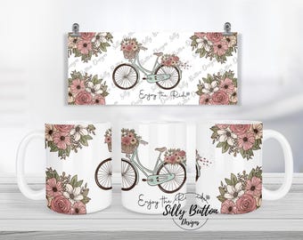 Enjoy the Ride Vintage Bike and Flowers Sublimation Mug Design, 11oz (or 12oz) and 15oz, Full Wrap Mug Template, PNG Digital Download