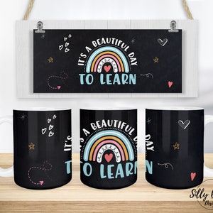 Het is een mooie dag om te leren schoolleraar sublimatie mok ontwerp, 11oz (of 12oz.) & 15oz, volledige wrap sjabloon, PNG digitale download