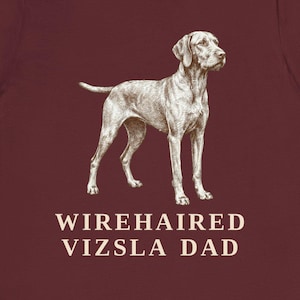 Wirehaired Vizsla Dad Shirt, Vintage Dog Sketch Tee, Hungarian Pointer Father Gift