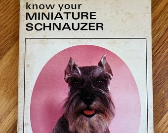 Know Your Miniature Schnauzer Book, New Pet Library, 1967