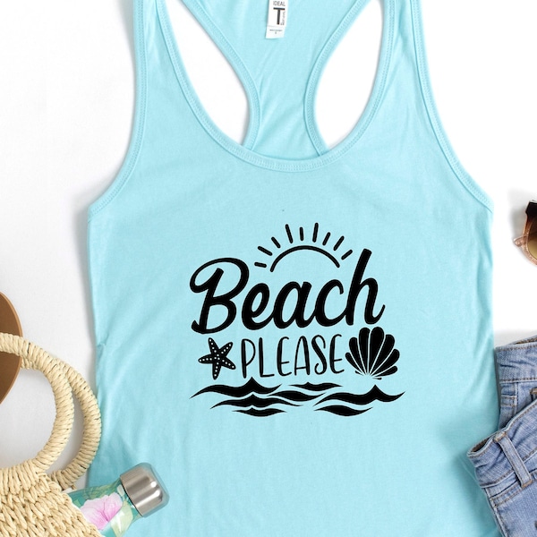 Summer Tank Shirt, Beach Please Shirt, Beach Tank Shirts , Beach Tank Tops,Cute Beach Tank Top, Vacation Tank Top,Gift for her