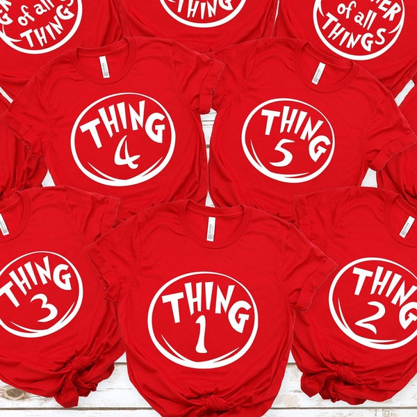 Custom Thing Shirts,Mother  of all Things,Personalized Shirts,Thing shirts,Family Matching Shirts,Custom Family Tees,Funny tees,Dr Seuss Day