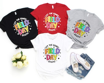 Field Day Shirt, Let The Games Begin Field Day Shirt, Field Day Fun Day Shirt, Teacher Field Day Shirt, Field Day Squad Shirt,School Shirts