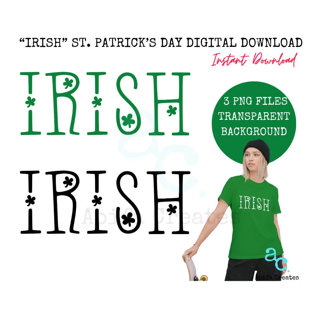 Descarga digital PNG irlandesa sobre fondo transparente en verde, blanco y  negro, Día de San Patricio, Png irlandés, descarga irlandesa, Irlanda,  Paddy's - Etsy México, image size:1080x1080