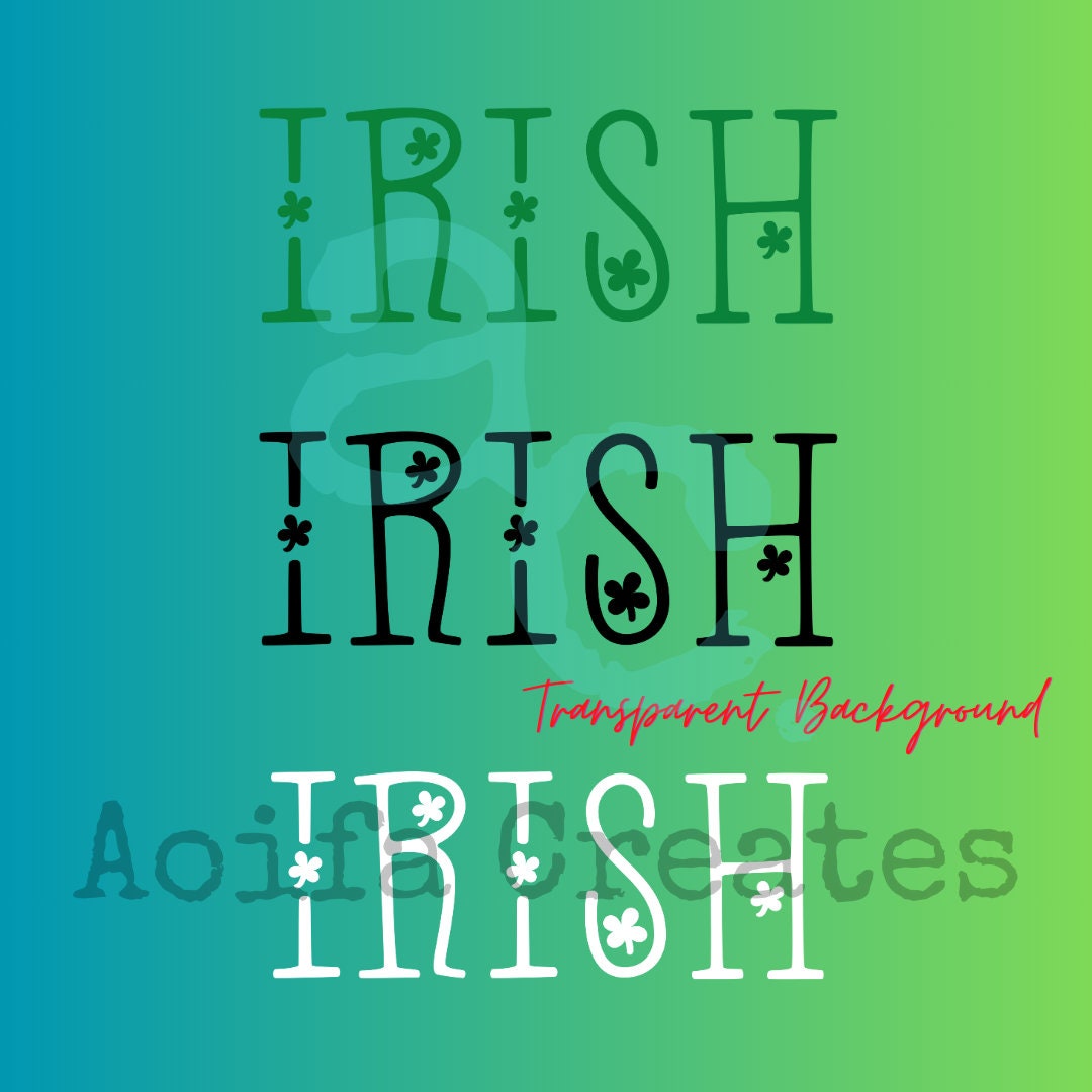Descarga digital PNG irlandesa sobre fondo transparente en verde, blanco y  negro, Día de San Patricio, Png irlandés, descarga irlandesa, Irlanda,  Paddy's - Etsy México, image size:1080x1080