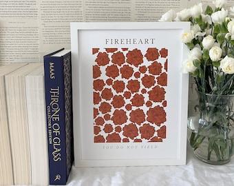 Throne of Glass Inspired Fireheart, You Do Not Yield Print - 8.5x11in