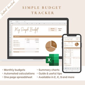 May include: A computer screen and a mobile phone display a brown and white budget tracker spreadsheet with a pie chart. The spreadsheet is titled "My Simple Budget". The text on the screen says "Simple Budget Tracker", "Monthly budgets", "Automated calculations", "One page spreadsheet", "Summary charts", "Guide & useful tips", and "Available in £, €, $ and more".