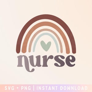Nurse boho rainbow SVG Cut File - Nurse appreciation svg - Nurse life SVG PNG - Commercial Use, Digital File