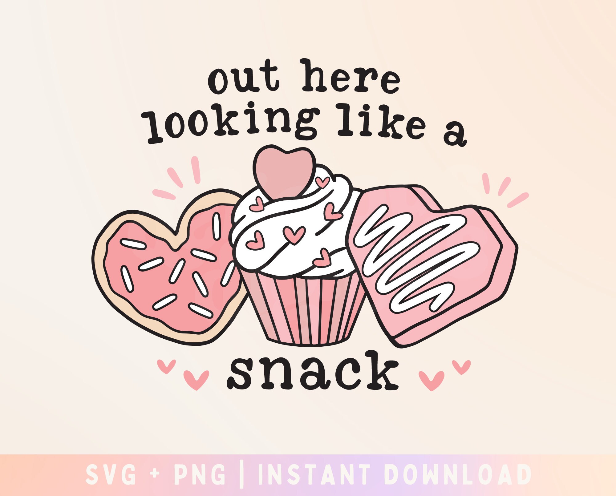 Looking like a snack SVG - Torn between looking like a snack SVG - Valentine's day Cookies Cake - Commercial Use, Digital File