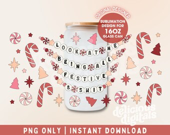 Christmas Friendship Bracelet 16 oz Glass Can Wrap Sublimation Design Christmas Holly Jolly, Look at me being all festive