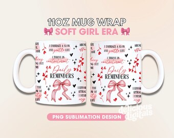 Soft Girl Era Daily Reminders 11oz Mug Wrap, Coquette Pink Bow PNG, Balletcore Room Decor, Sublimation Design Tumbler