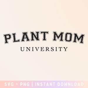 Plant Mom SVG Cut File - Plant lover svg - Plant mama shirt - Plantrovert SVG PNG - Commercial Use, Digital File