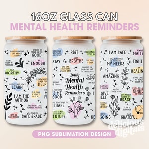 16oz Glass Can Mental Health Daily Reminders Wrap Sublimation Design Boho Affirmations Motivation Inspirational, Self Love, Positive Quotes