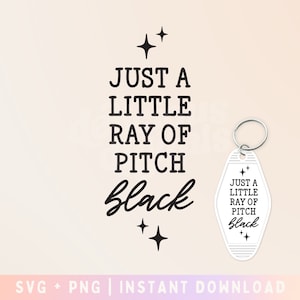 Tylko mały promień smolistej czerni - Motel Keychain SVG Cut File - Komercyjne zastosowanie, plik cyfrowy