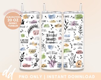 20oz Skinny Mental Health Daily Reminders Wrap Sublimation Design Boho Affirmations Motivation Inspirational, Self Love, Positive Quotes