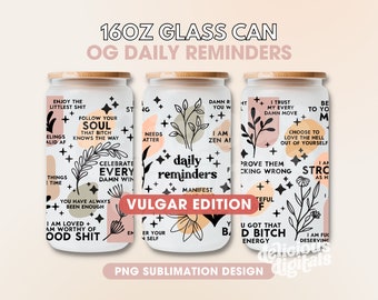 16oz Glass Can Wrap Sublimation Design Boho VULGAR Daily Reminders Affirmations Motivation Inspirational, Self Love, Positive Quotes