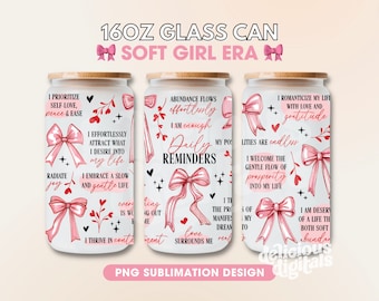 Soft Girl Era Daily Reminders 16oz Glass Can Wrap, Coquette Pink Bow PNG, Balletcore Room Decor, Sublimation Design Tumbler
