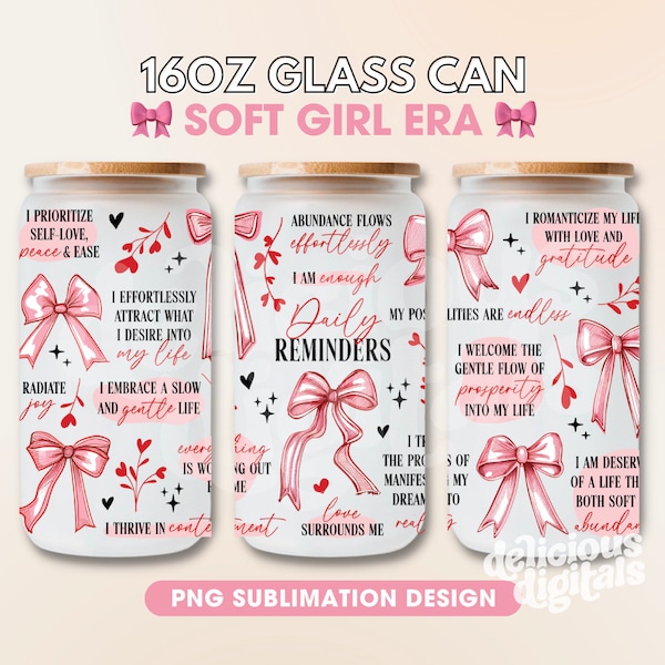 Soft Girl Era Daily Reminders 16oz Glass Can Wrap, Coquette Pink Bow PNG, Balletcore Room Decor, Sublimation Design Tumbler