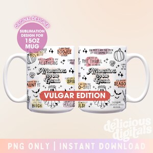 Halloween Affirmations VULGAR 15 oz Mug Wrap Sublimation PNG Design Boho Fall Motivation Inspirational, Self Love, Positive Quotes