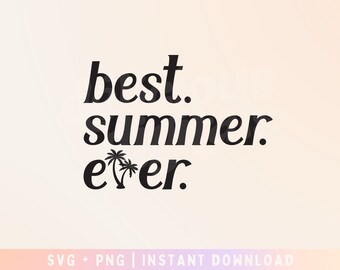 Best summer ever SVG Cut File - Commercial Use, Digital File