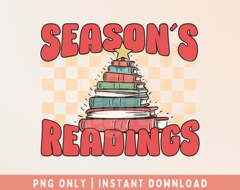 Season's Readings PNG Sublimation Design Christmas - Commercial Use