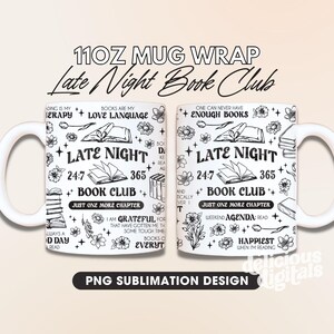 Peut inclure: Un design de sublimation pour mug blanc de 11 oz avec une illustration en noir et blanc de livres, de fleurs et du texte "Late Night Book Club".