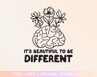 It's beautiful to be different SVG, Neurodiversity, Inclusion matters, Be kind to all minds - Commercial Use, Digital File