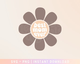 Best mom ever daisy SVG Cut File - Mama libbey cup - Mama retro shirt SVG PNG - Commercial Use, Digital File