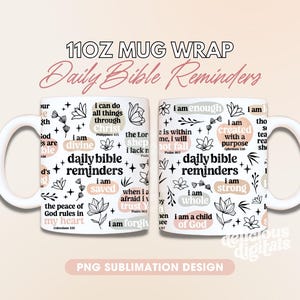11oz Mug Wrap Sublimation Design Daily Bible Reminders, Christian Affirmations Motivation Inspirational, Self Love, Positive Quotes