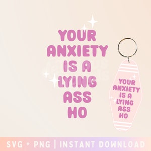 Your anxiety is a lying Motel Keychain SVG Cut File - Commercial Use, Digital File