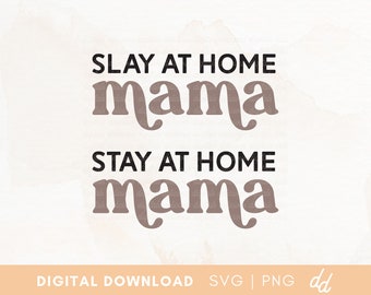 Slay at home mom SVG Cut File - Stay at home mom svg - Commercial Use, Digital File