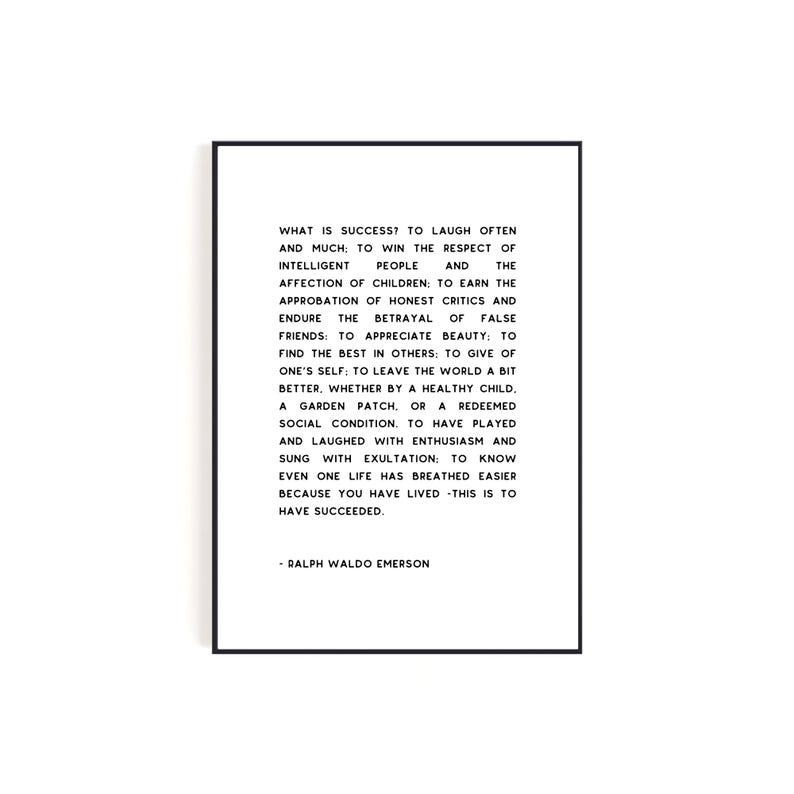 May include: A framed print with a black border features a quote by Ralph Waldo Emerson in black text on a white background. The quote discusses the meaning of success, with the author's name at the bottom.