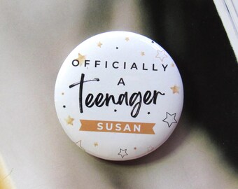 Personalised 13th birthday pin badge officially a teenager gifts boy girl cute badge birthday gift for teenager, personalised name badge