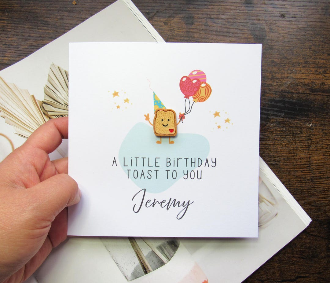 Funny Toast Birthday Card Personalised A Little Birthday Toast Card ...