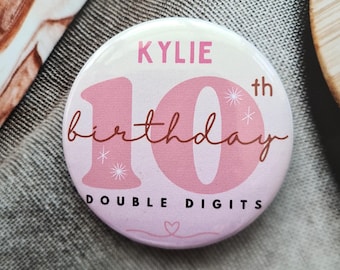 Personalised 10th Birthday Badge double digits era girl Birthday pin gift 10th Birthday Badge party badge, custom name birthday pin badge