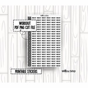 May include: Printable stickers with the text "Workout" repeated. The stickers are designed for PDF and PNG cut files. The design includes a black and white patterned border and the words "Printable Stickers" and "Willow Way" are also visible.