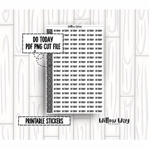 May include: Printable sticker sheet featuring the text "DO TODAY" in a grid. The design includes a decorative border and the text "PDF PNG CUT FILE" and "PRINTABLE STICKERS". The Willow Way logo is also visible.