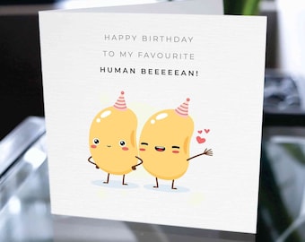 Funny Happy Birthday Card, Happy Birthday Card, Happy Birthday Card Gift, Birthday Card, Happy Birthday To My Favourite Human Bean Card