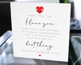 When I Tell You I Love You Card, Anniversary Card, Card For Husband, Card For Wife, Card For Girlfriend, Card For Boyfriend