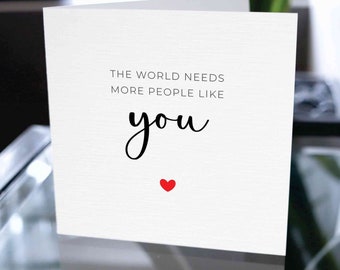 El mundo necesita más personas como tú Tarjeta, Tarjeta de aniversario, Tarjeta para el esposo, Tarjeta para la esposa, Tarjeta para la novia, Tarjeta para el novio