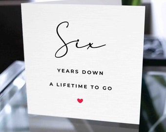 Sixth Anniversary Card, Six Years Down Forever To Go, 6th Anniversary Gift, Card For Boyfriend, Card For Girlfriend, 6th Anniversary Card
