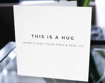 Sending A Hug Card, Missing You Card, Long Distance Card, Hug Card, Thinking Of You Card, Sympathy Card, I Miss You Card, Card For Him / Her