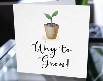 Way to Grow Congratulations Card, Encouragement Card, Graduation Card Gift, Graduation Card, Congratulations on Your Accomplishments Card
