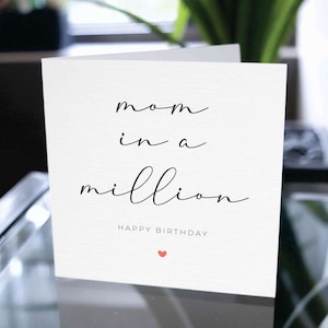 Mom in a Million Birthday Card, Happy Birthday Mom Card, Birthday Card for Mother, Birthday Gift for Mother, Birthday Present for Mother
