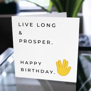 Funny Birthday Card, Happy Birthday Card, Live Long & Prosper, Birthday Salute, Vulcan Salute, Birthday Gift, Live Long