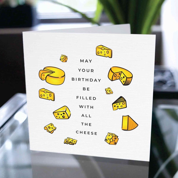 Funny Happy Birthday Card, Happy Birthday Card, Funny Birthday Cheese Card, Birthday Card Gift, May Your Birthday Be Filled With Cheese Card