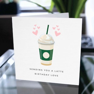 Carte drôle de joyeux anniversaire, carte de café de joyeux anniversaire, carte de café d'anniversaire, cadeau de carte d'anniversaire, vous envoyant une carte d'amour d'anniversaire de Latte